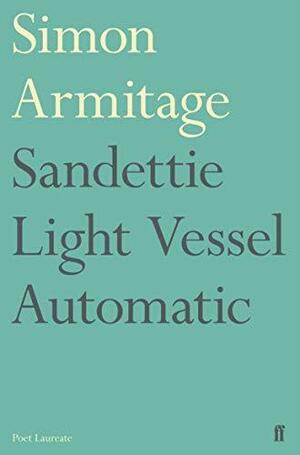 Sandettie Light Vessel Automatic by Simon Armitage
