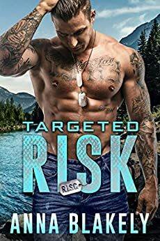 Targeted Risk by Anna Blakely