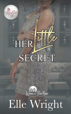 Her Little Secret: Women of Park Manor by Elle Wright