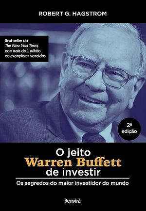 O Jeito De Warren Buffett De Investir - Os Segredos do Maior Investidor do Mundo by Peter S. Lynch, Robert G. Hagstrom
