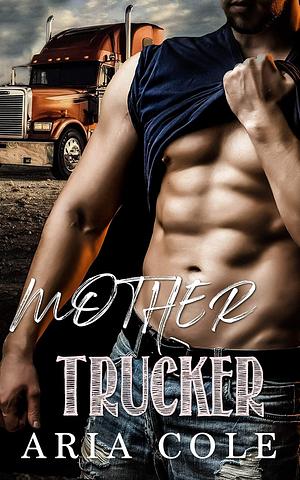 Mother Trucker by Aria Cole