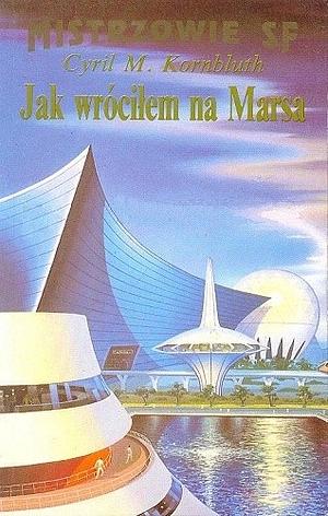 Jak wróciłem na Marsa by C.M. Kornbluth