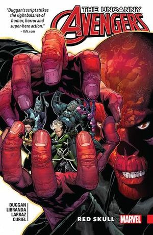 Uncanny Avengers: Unity, Volume 4: Red Skull by Gerry Duggan, Pepe Larraz