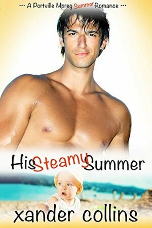 His Steamy Summer by Xander Collins