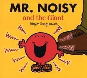 Mr. Noisy and The Giant by Adam Hargreaves, Roger Hargreaves