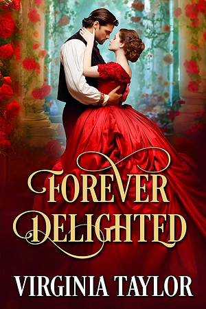 Forever Delighted  by Virginia Taylor