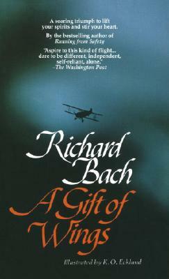 A Gift of Wings by Richard Bach, K. O. Eckland