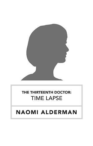 Time Lapse by Naomi Alderman