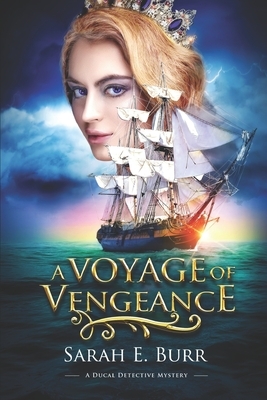 A Voyage of Vengeance by Sarah E. Burr