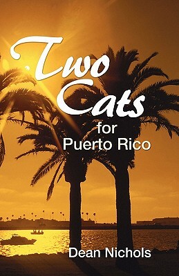 Two Cats for Puerto Rico by Dean Nichols