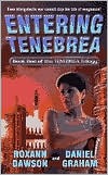 Entering Tenebrea by Daniel Graham, Roxann Dawson
