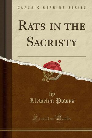 Rats in the Sacristy by Llewelyn Powys