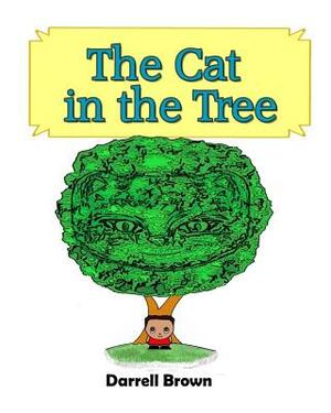 The Cat in the Tree by Darrell Brown