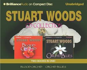 Stuart Woods CD Collection 1: Orchid Blues / Blood Orchid by Stuart Woods