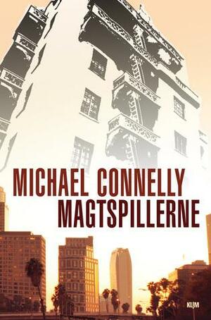 Magtspillerne by Michael Connelly