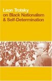 On Black Nationalism and Self-Determination by Leon Trotsky, George Breitman