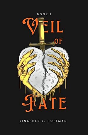 Veil of Fate by Jinapher J. Hoffman