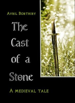 The Cast Of A Stone by Avril Borthiry