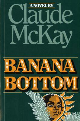 Banana Bottom by Claude McKay