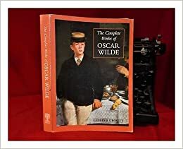 The Complete Works Of Oscar Wilde by Oscar Wilde