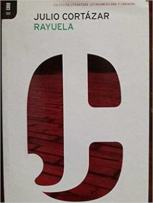 Rayuela  by Julio Cortázar