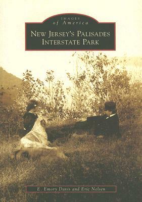New Jersey's Palisades Interstate Park by E. Emory Davis, Eric Nelsen