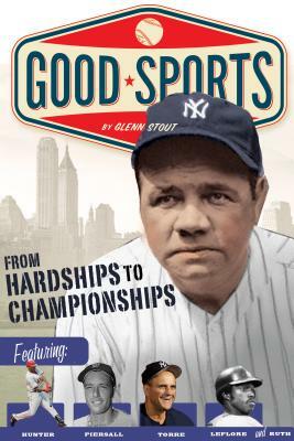 From Hardships to Championships by Glenn Stout