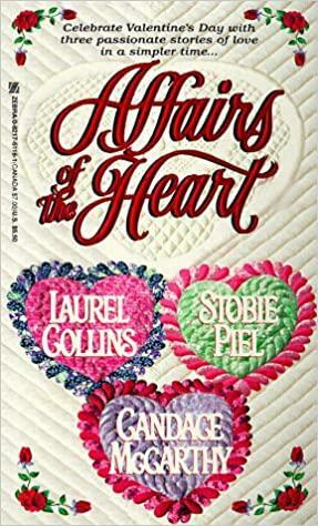 Affairs Of The Heart by Stobie Piel, Laurel Collins, Candace McCarthy