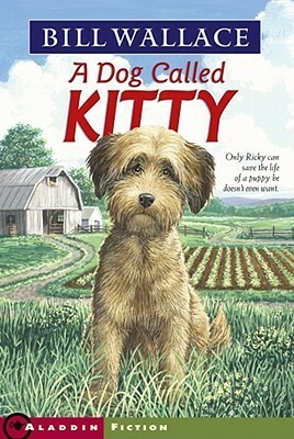 A Dog Called Kitty by Bill Wallace