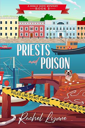Priests and Poison by Rachel Lynne