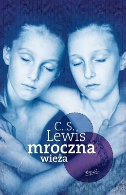 Mroczna Wieża by C.S. Lewis