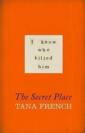 The Secret Place by Tana French