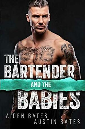 The Bartender and the Babies by Aiden Bates, Austin Bates