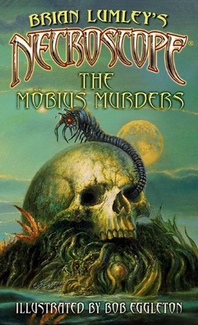 Necroscope: The Möbius Murders by Brian Lumley, Bob Eggleton