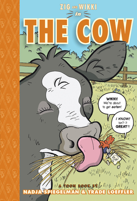 Zig and Wikki in the Cow: Toon Level 3 by Nadja Spiegelman