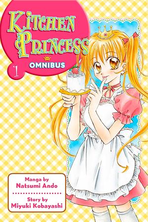 Kitchen Princess Omnibus, Vol. 1 by Natsumi Andō