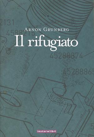 Il rifugiato by Arnon Grunberg