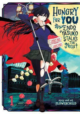 Hungry for You Endo Yasuko Stalks the Night Vol. 1 by Flowerchild