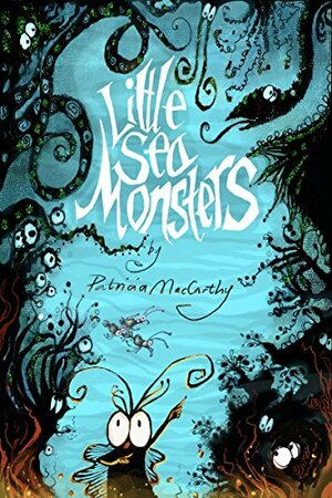 Little Sea Monsters by James Avon, Patricia MacCarthy