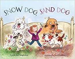 Snow Dog, Sand Dog by Linda Joy Singleton