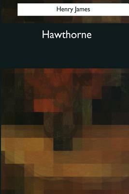 Hawthorne by Henry James