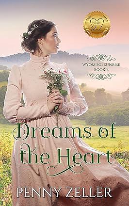 Dreams of the Heart by Penny Zeller