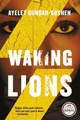 Waking Lions by Ayelet Gundar-Goshen