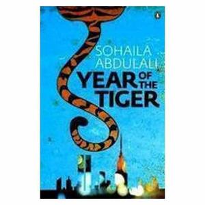 The Year of the Tiger by Sohaila Abdulali