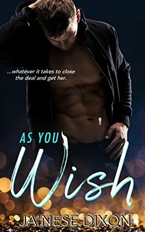 As You Wish by Ja'Nese Dixon