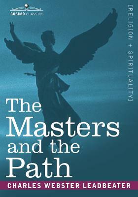 The Masters and the Path by Charles Webster Leadbeater