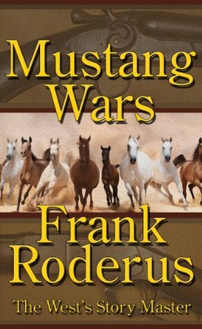 Mustang Wars by Frank Roderus