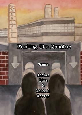 Feeding The Monster by Michael Grover, Adrian Lime