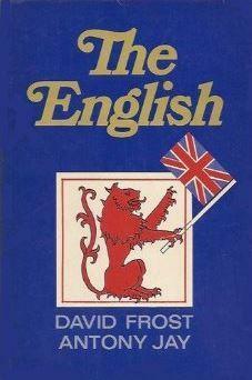 The English by Antony Jay, David Frost