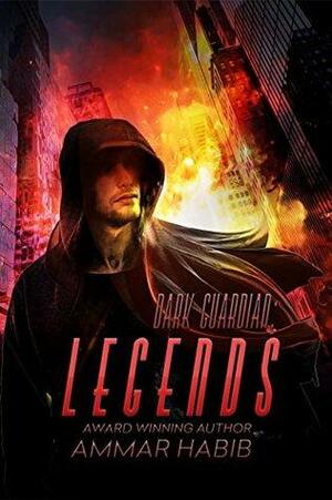 Dark Guardian: Legends by Ammar Habib